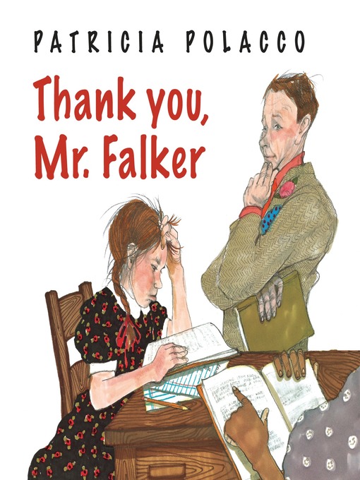 Title details for Thank You, Mr. Falker by Patricia Polacco - Wait list
